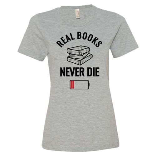 Дамска тениска "Books Never Die" - 2