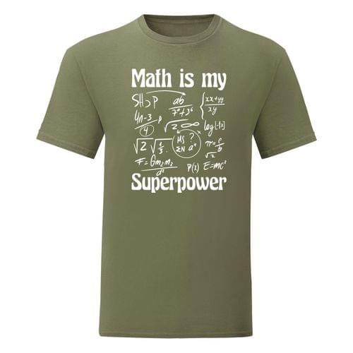 Мъжка тениска &amp;quot;Math Is My Superpower&amp;quot; - 1