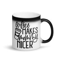 Магическа чаша "Coffee Makes Mommy Nicer" - small - 2