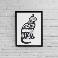 Постер с рамка "A Home Without A Cat" - small - 0