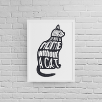 Постер с рамка "A Home Without A Cat" - small - 1