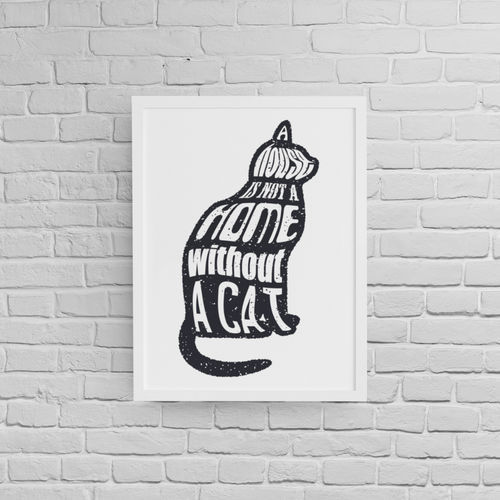 Постер с рамка "A Home Without A Cat" - 2