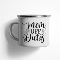 Емайлирано канче "Mom Off Duty" - small - 2