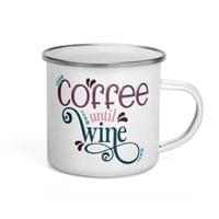 Емайлирано канче "Coffee Until Wine" - small - 3 Емайлирано канче "Coffee Until Wine" - small - 3
