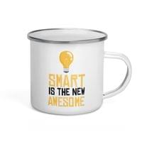 Емайлирано канче "Smart Is Awesome" - small - 3