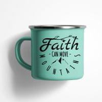 Емайлирано канче "Faith Can Move Mountains" - small - 1
