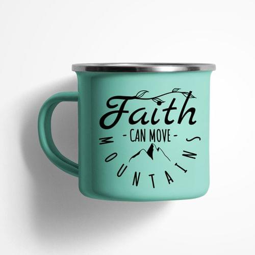 Емайлирано канче "Faith Can Move Mountains" - 2