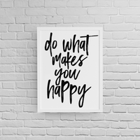 Постер с рамка "Do What Makes You Happy" - small - 1