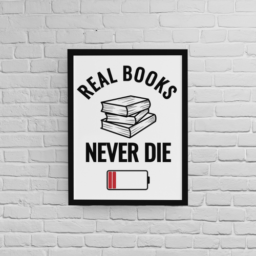 Постер с рамка &amp;quot;Books Never Die&amp;quot; - 1