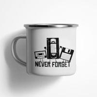 Емайлирано канче "Never Forget" - small - 0