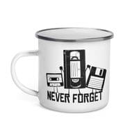 Емайлирано канче "Never Forget" - small - 1