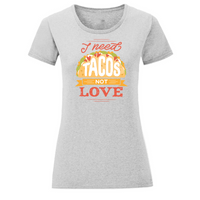 Тениска "I Need Tacos" (дамска) - small - 10