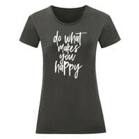 Дамска тениска "Do What Makes You Happy" - small - 4