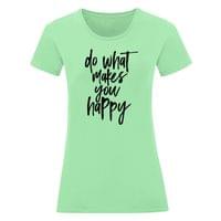 Дамска тениска "Do What Makes You Happy" - small - 12