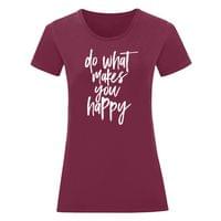 Дамска тениска "Do What Makes You Happy" - small - 13