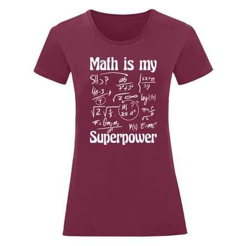 Дамска тениска "Math Is My Superpower" - 2