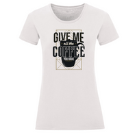 Тениска "Give Me Coffee" (дамска) - small - 2