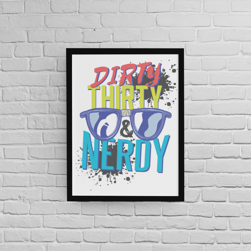 Постер с рамка &amp;quot;Dirty Thirty&amp;quot; - 1