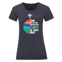 Дамска тениска "Earth Without Art" - small - 7 Дамска тениска "Earth Without Art" - small - 7