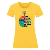 Дамска тениска "Earth Without Art" - small - 1 Дамска тениска "Earth Without Art" - small - 1