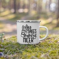 Емайлирано канче "Coffee Makes Mommy Nicer" - small - 7