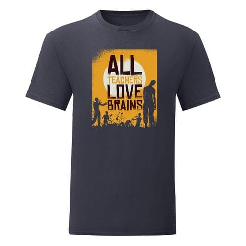 Тениска &amp;quot;Teachers Love Brains&amp;quot; (мъжка) - 1