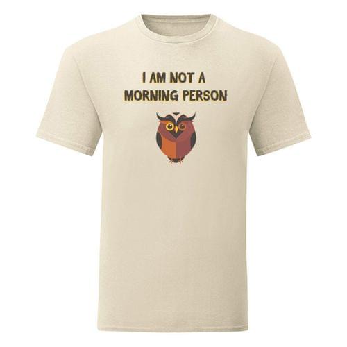 Тениска &amp;quot;Not A Morning Person&amp;quot; (мъжка) - 1