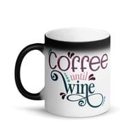 Магическа чаша "Coffee Until Wine" - small - 0