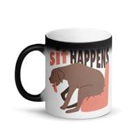 Магическа чаша "Sit Happens" - small - 0