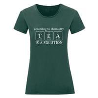 Дамска тениска "Tea Is A Solution" - small - 14