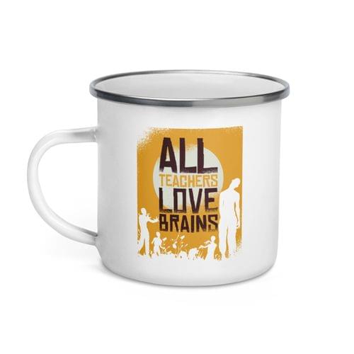 Емайлирано канче "Teachers Love Brains" - 2