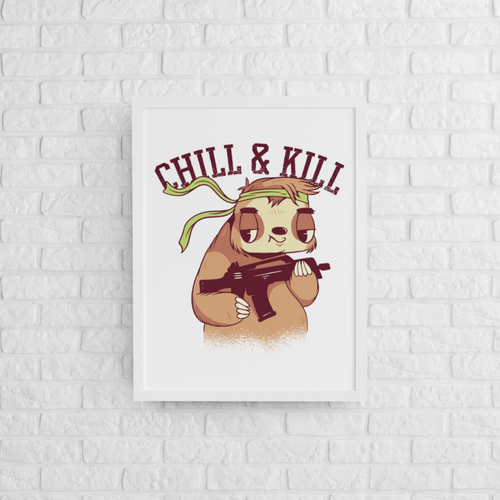 Постер с рамка &amp;quot;Chill &amp;amp; Kill&amp;quot;