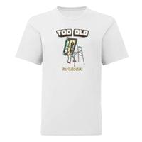 Тениска "Too Old" (детска) - small - 1