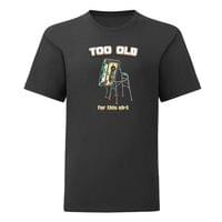 Тениска "Too Old" (детска) - small - 2