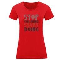 Тениска "Stop Talking" (дамска) - small - 2