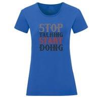 Тениска "Stop Talking" (дамска) - small - 3