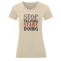 Тениска "Stop Talking" (дамска) - small - 13