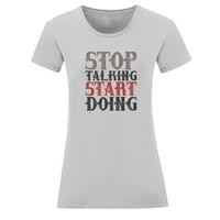 Тениска "Stop Talking" (дамска) - small - 14
