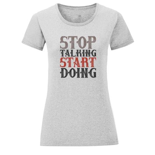 Тениска &amp;quot;Stop Talking&amp;quot; (дамска)