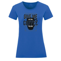 Тениска "Give Me Coffee" (дамска) - small - 4