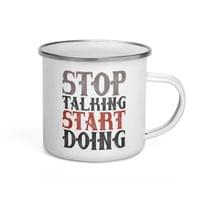 Емайлирано канче "Stop Talking" - small - 3