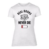 Дамска тениска "Books Never Die" - small - 4 Дамска тениска "Books Never Die" - small - 4