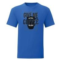 Тениска "Give Me Coffee" (мъжка) - small - 12
