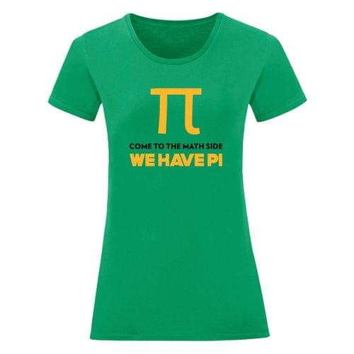 Дамска тениска "We Have Pi" - 2