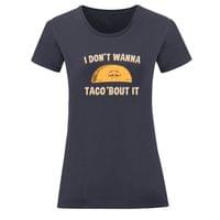 Тениска "Taco 'bout It" (дамска) - small - 9