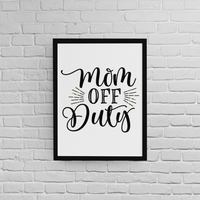 Постер с рамка "Mom Off Duty" - small - 0