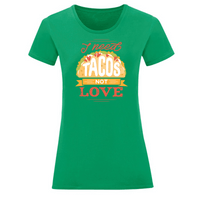 Тениска "I Need Tacos" (дамска) - small - 5