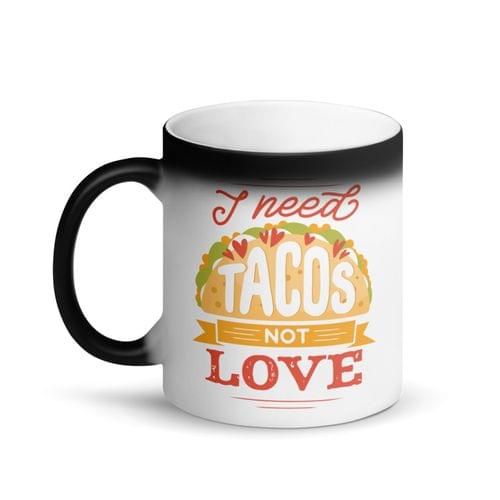 Магическа чаша &amp;quot;I Need Tacos&amp;quot; - 1