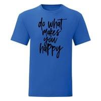 Мъжка тениска "Do What Makes You Happy" - small - 5