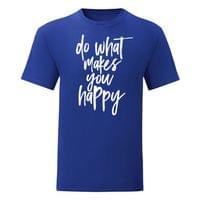 Мъжка тениска "Do What Makes You Happy" - small - 9